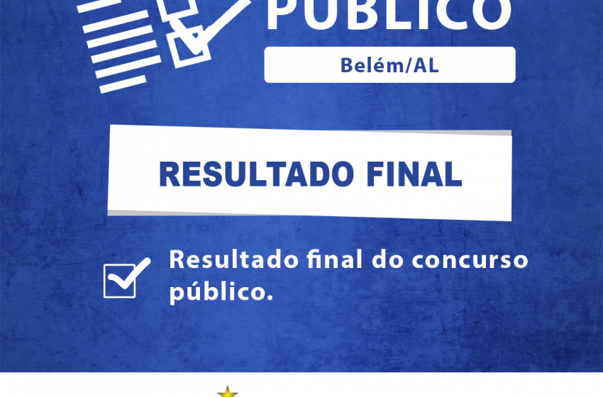 Resultado Final do Concurso Público – Belém/AL